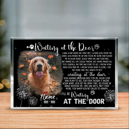 Personalized I’ll Be Waiting At The Door – Pet Memorial Acrylic Plaque – Dog Memorial Plaque – Pet Sympathy Keepsake