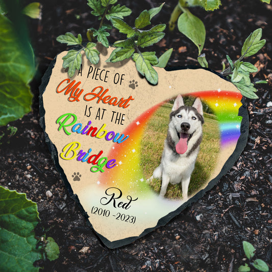Rainbow Bridge Dog Memorial Photo Slate Personalized, Pet Condolence Gifts, A Piece Of My Heart Is At The Bridge Rainbow Garden Stone