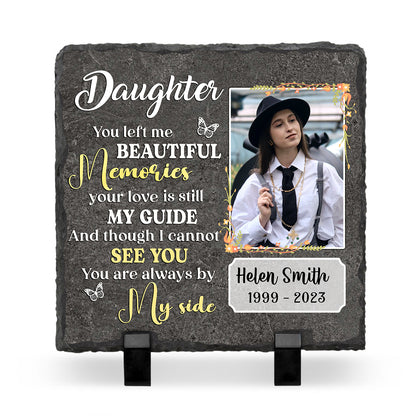 Daughter Memorial Rock Slate With Photo, Personalized Memorial Gifts For Loss Of Daughter, You Left Me Beautiful Memories