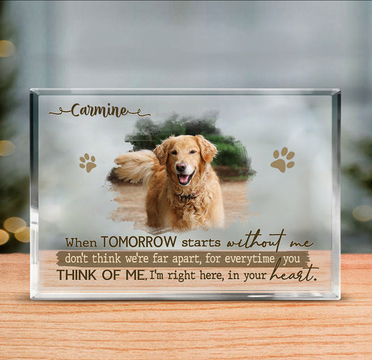 Personalized Dog Remembrance Plaque – Pet Acrylic Photo Block For Loss Of Dogs – Pet Memorial Gift – When Tomorrow Starts Without Me