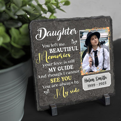 Daughter Memorial Rock Slate With Photo, Personalized Memorial Gifts For Loss Of Daughter, You Left Me Beautiful Memories