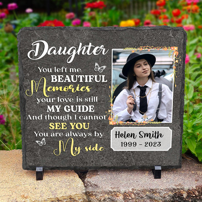 Daughter Memorial Rock Slate With Photo, Personalized Memorial Gifts For Loss Of Daughter, You Left Me Beautiful Memories