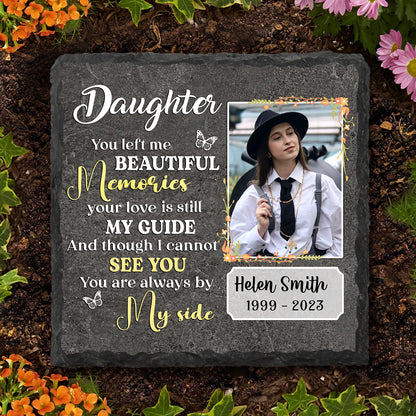 Daughter Memorial Rock Slate With Photo, Personalized Memorial Gifts For Loss Of Daughter, You Left Me Beautiful Memories