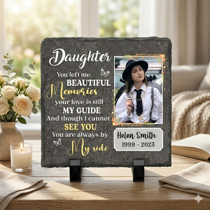 Daughter Memorial Rock Slate With Photo, Personalized Memorial Gifts For Loss Of Daughter, You Left Me Beautiful Memories