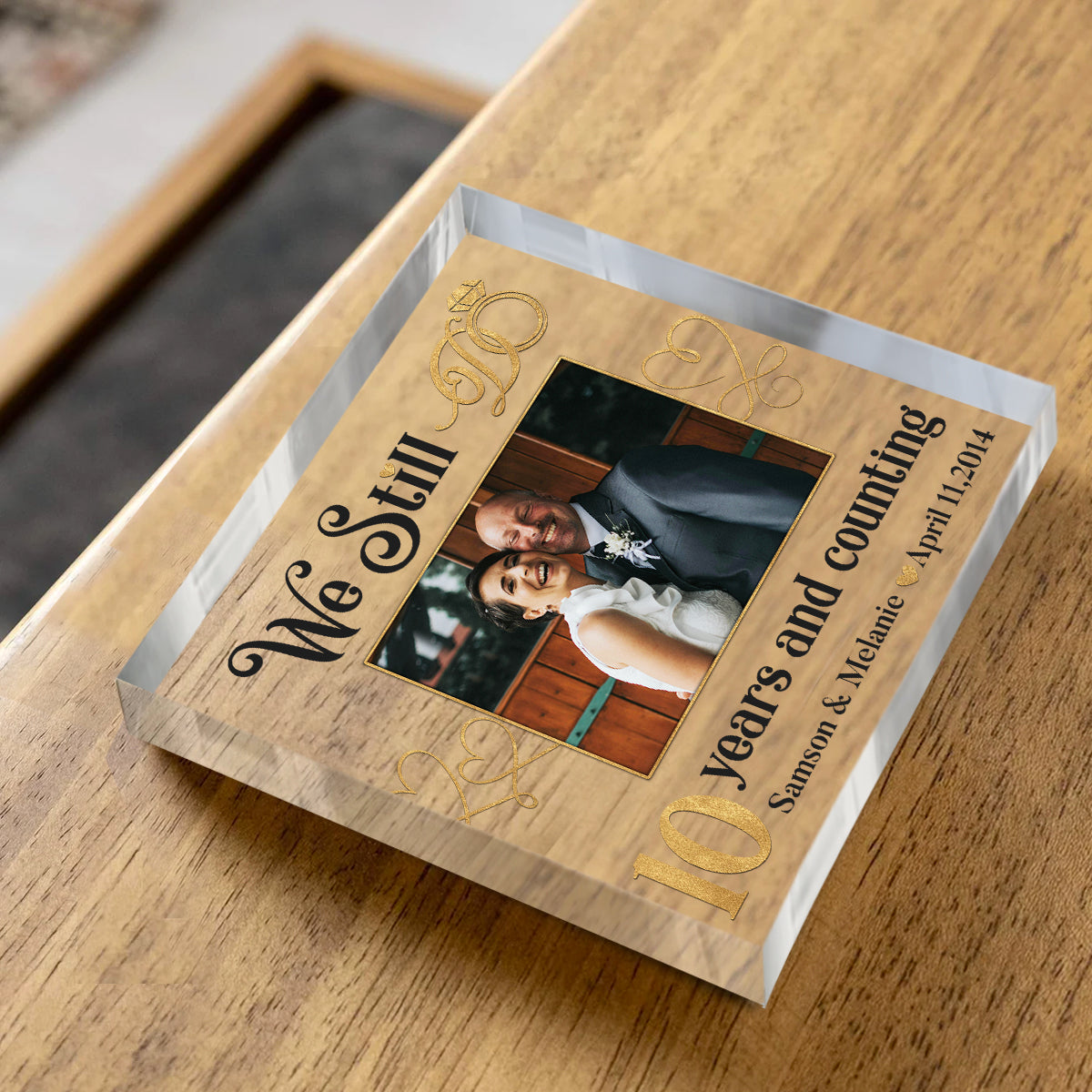 We Still Do 10 Years Custom Acrylic Block – 10th Anniversary Gift for Spouse – Tenth Wedding Anniversary Keepsake